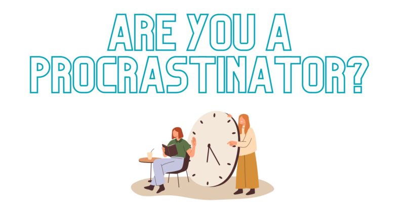 Are You a Procrastinator? [Quiz]