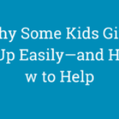 Why Some Kids Give Up Easily—and How to Help